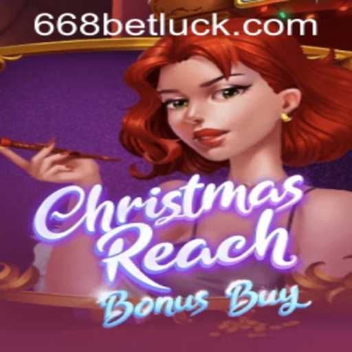 Explore the Festive World of ChristmasReachBonusBuy and Access 668bet PH Login
